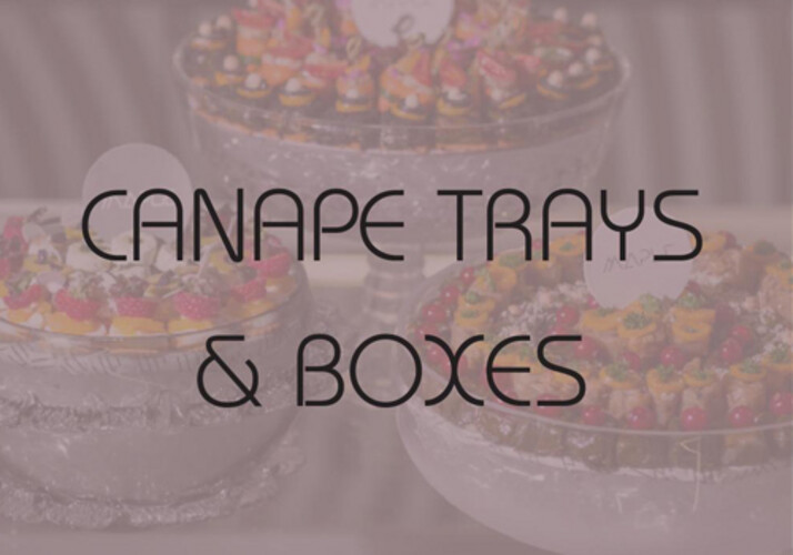 CANAPE TRAYS & BOXES