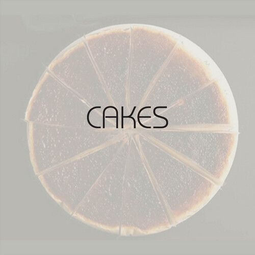 CAKES