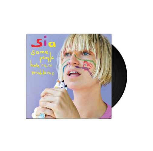 Sia - Some People Have Real Problems